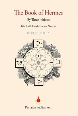 The Book of Hermes by Jinpa, Dorje