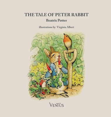 The Tale of Peter Rabbit by Potter, Beatrix