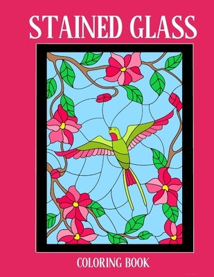 Stained Glass Coloring Book: Stress Relieving Designs for Kids and Adults by Nine Muses