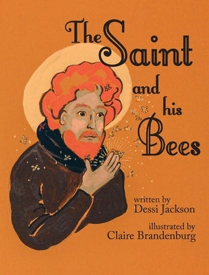 The Saint and his Bees by Jackson, Dessi