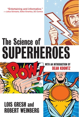 The Science of Superheroes by Gresh, Lois H.