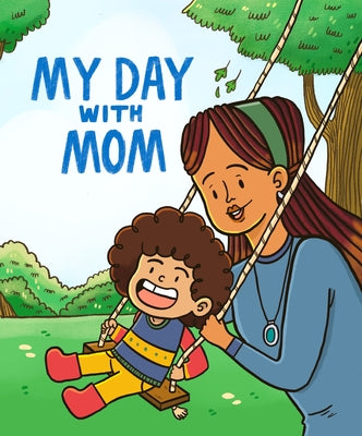 My Day with Mom by Crawford, Rae