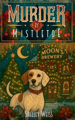 Murder by Mistletoe by Weiss, Shelley