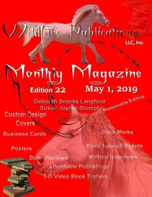 Wildfire Publications Magazine May 1, 2019 Issue, Edition 22 by Langford, Deborah Brooks