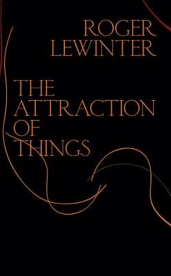 The Attraction of Things by Lewinter, Roger