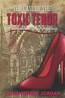 The Case of the Toxic Tenor by Evans, Ashleigh