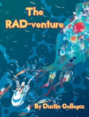 The RAD-venture by Gallegos, Dustin