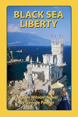 Black Sea Liberty: Now That's Glasnost! by Proctor, A. C.