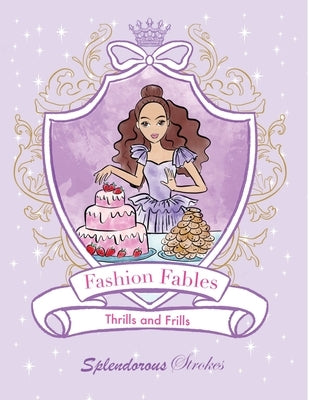 Fashion Fables Thrills and Frills by Bradberry, Kellsi