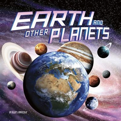 Earth and Other Planets by Labrecque, Ellen