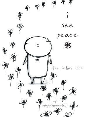 i see peace: the picture book by Gonzalez, Maya