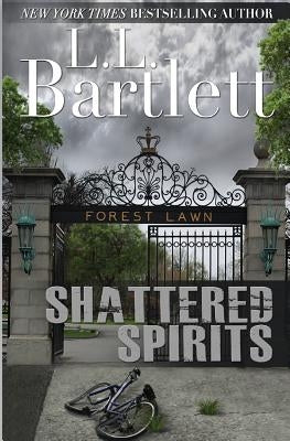 Shattered Spirits by Bartlett, L. L.