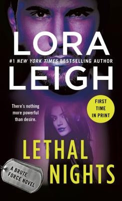 Lethal Nights: A Brute Force Novel by Leigh, Lora
