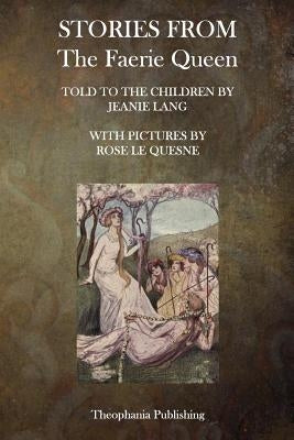 Stories from The Faerie Queen by Lang, Jeanie