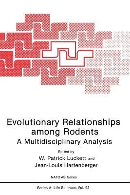 Evolutionary Relationships Among Rodents: A Multidisciplinary Analysis by Luckett, W. Patrick