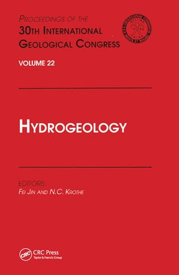 Hydrogeology: Proceedings of the 30th International Geological Congress, Volume 22 by Jin, Fei