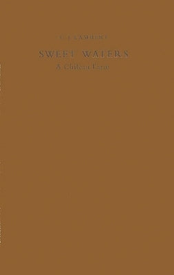 Sweet Waters: A Chilean Farm by Lambert, Charles James