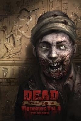 Dead: Vignettes (Vol. II) by Brown, Tw