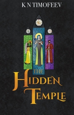 The Hidden Temple by Timofeev, K. N.