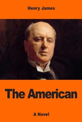 The American by James, Henry