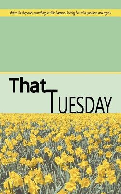 That Tuesday by Rusike, Peggy