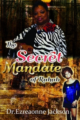 The Secret Mandate of Rahab by Jackson, Ezreaonne