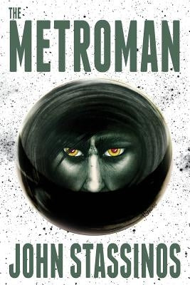 The Metroman by Stassinos, John