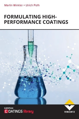 Formulating High-performance Coatings by Winkler, Martin