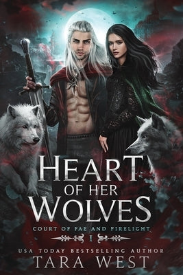 Heart of Her Wolves by West, Tara