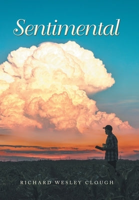 Sentimental by Clough, Richard Wesley