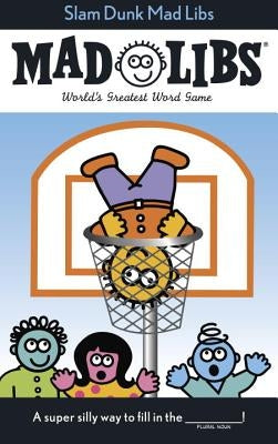 Slam Dunk Mad Libs: World's Greatest Word Game by Price, Roger