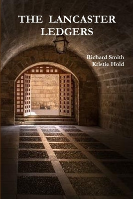 The Lancaster Ledgers by Smith, Richard