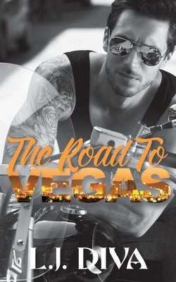 The Road To Vegas by Diva, L. J.