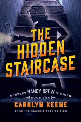 The Hidden Staircase: Nancy Drew Mystery Stories, Book 2 by Keene, Carolyn