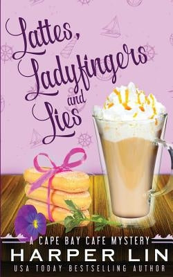 Lattes, Ladyfingers, and Lies by Lin, Harper