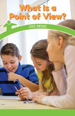 What Is a Point of View?: Civic Virtues by Keppeler, Jill