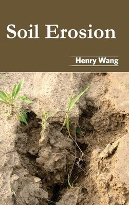 Soil Erosion by Wang, Henry