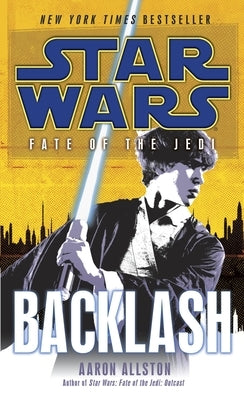 Backlash: Star Wars Legends (Fate of the Jedi) by Allston, Aaron