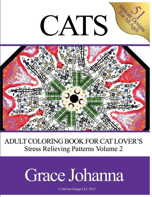Adult Coloring Book for Cat Lovers: Stress Relieving Patterns Volume 2 (8.5"x11") by Johanna, Grace