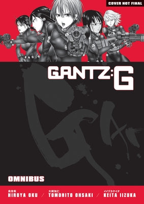 Gantz G Omnibus by Oku, Hiroya