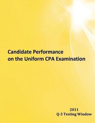 Candidate Performance on the Uniform CPA Examination: 2011 Window Q-3 by Nasba