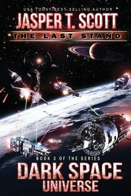 Dark Space Universe (Book 3): The Last Stand by Cantrell, Dave P.