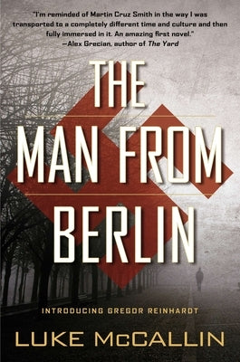 The Man from Berlin: A Gregor Reinhardt Novel by McCallin, Luke