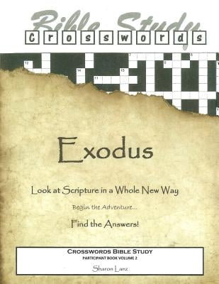 Crosswords Bible Study: Exodus Participant Book by Lanz, Sharon