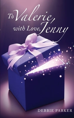 To Valerie, with Love, Jenny by Parker, Debbie