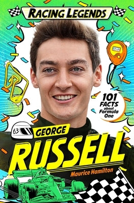 Racing Legends: George Russell: 101 Facts about Formula One by Hamilton, Maurice
