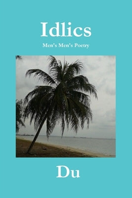 Idlics: Men's Men's Poetry by Du