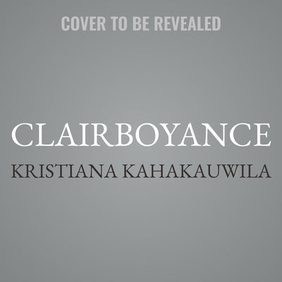 Clairboyance by Kahakauwila, Kristiana