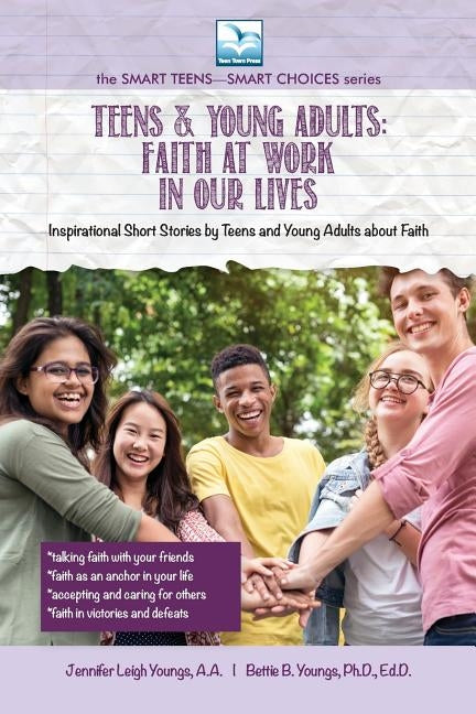Faith at Work in Our Lives: For Teens and Young Adults by Youngs, Jennifer
