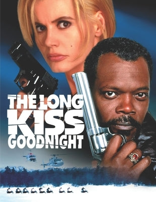 The Long Kiss Goodnight by Escobar, Jose